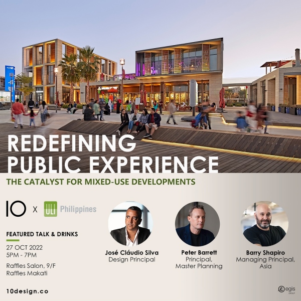 10 Design x ULI Philippines: Redefining Public Experience – The Catalyst for Mixed-Use Developments